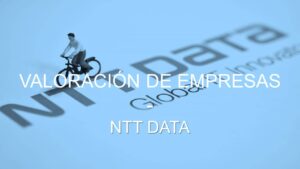 Valoración de empresas. NTT DATA