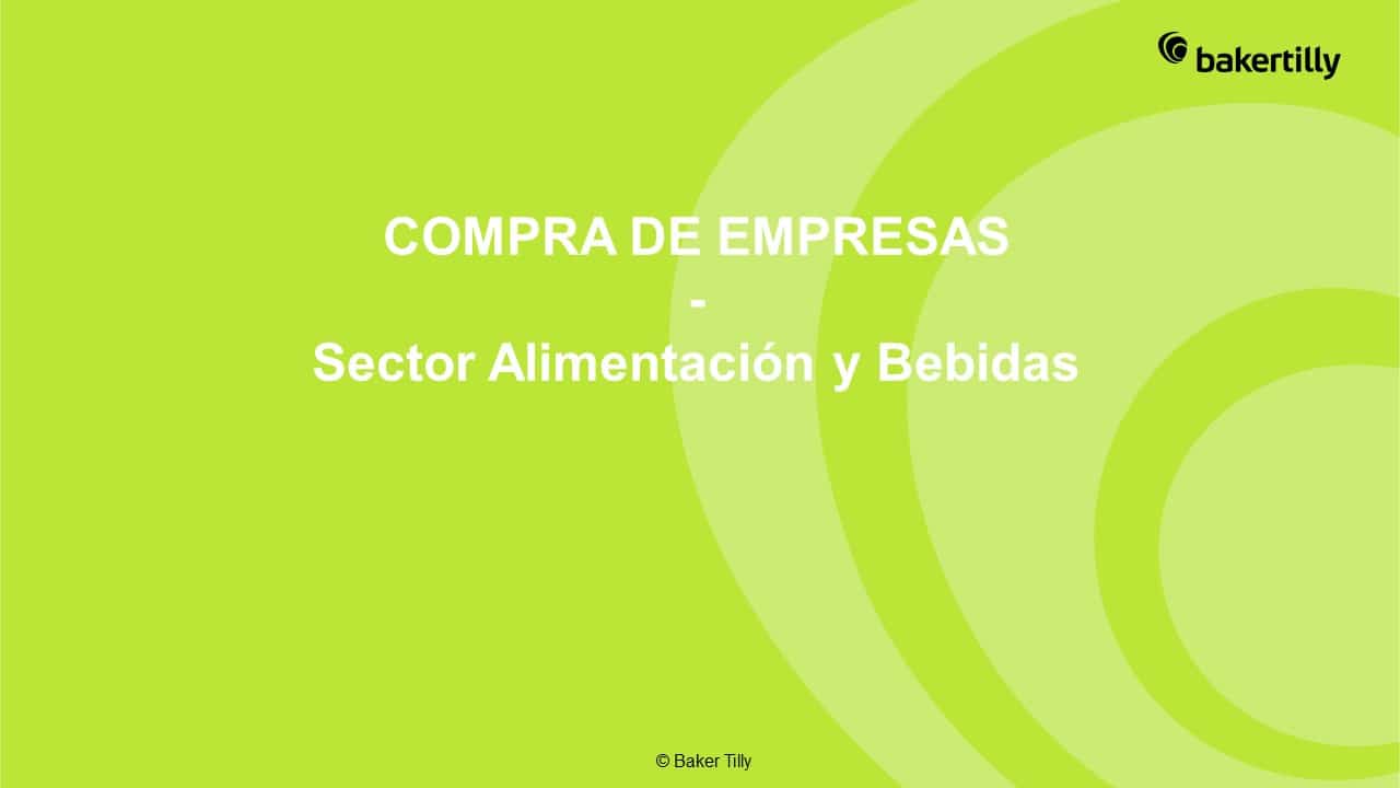 Adquisiciones más relevantes del sector Alimentación y Bebidas