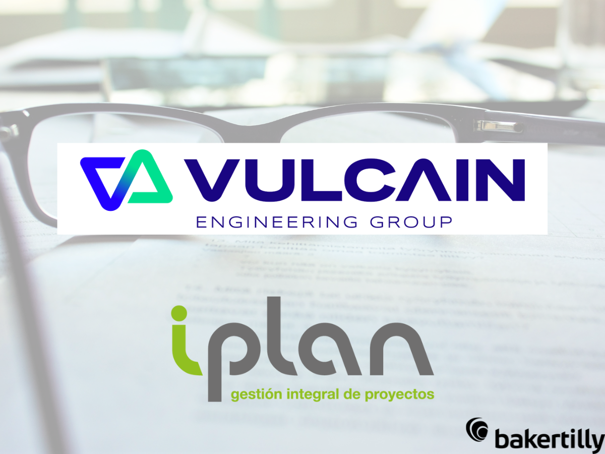 Baker Tilly asesora a iPlan en su venta a Vulcain Engineering Group