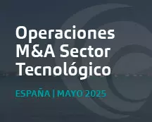 Principales operaciones del sector Tech M&A y dinámica del venture capital | Análisis de mayo 2025