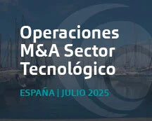 Situación del M&A del sector tecnológico en España | Análisis Julio 2025