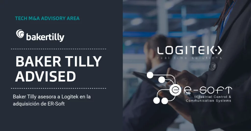 Baker Tilly asesora a Logitek en la adquisición de ER-Soft