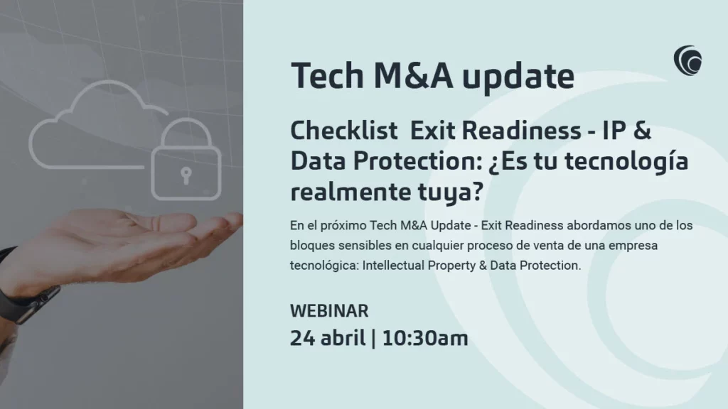 Webinar | Checklist Exit Readiness - IP & Data Protection: ¿Es tu tecnología realmente tuya? webinar abril horizontal