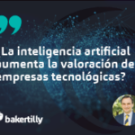 ¿Aumenta la IA el valor de tu empresa? Realidad de los múltiplos en el Tech M&A