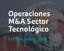 Home Operaciones de M&A tecnológico destacadas en España | Análisis Abril 2026