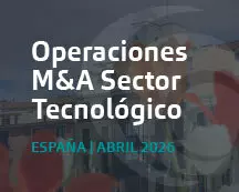Home Operaciones de M&A tecnológico destacadas en España | Análisis Abril 2026