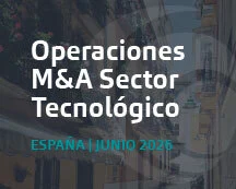 Operaciones de M&A tecnológico destacadas en España | Análisis Junio 2026