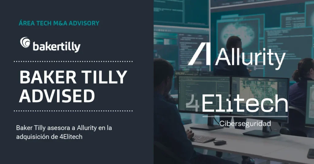 Allurity adquiere 4Elitech con el asesoramiento de Baker Tilly allurity adquiere 4elitech