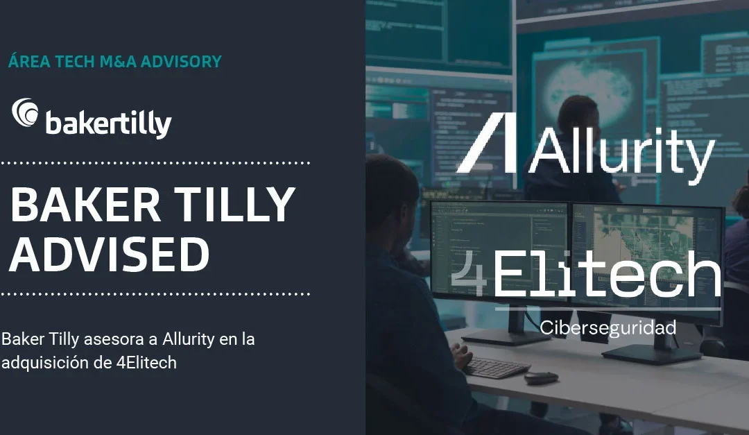 Allurity acquires 4Elitech with advice from Baker Tilly